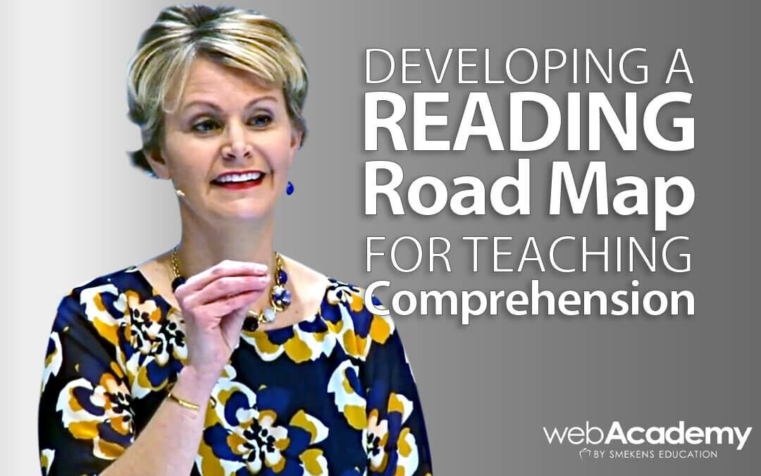 webAcademy | Developing A Reading Road Map for Teaching Comprehension