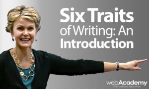 Six Traits of Writing: An Introduction