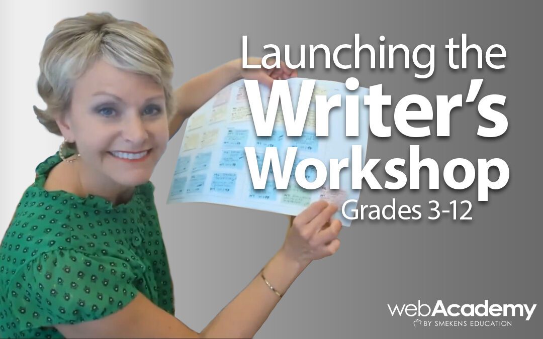 webAcademy | Launching the Writer’s Workshop: Grades 3-12