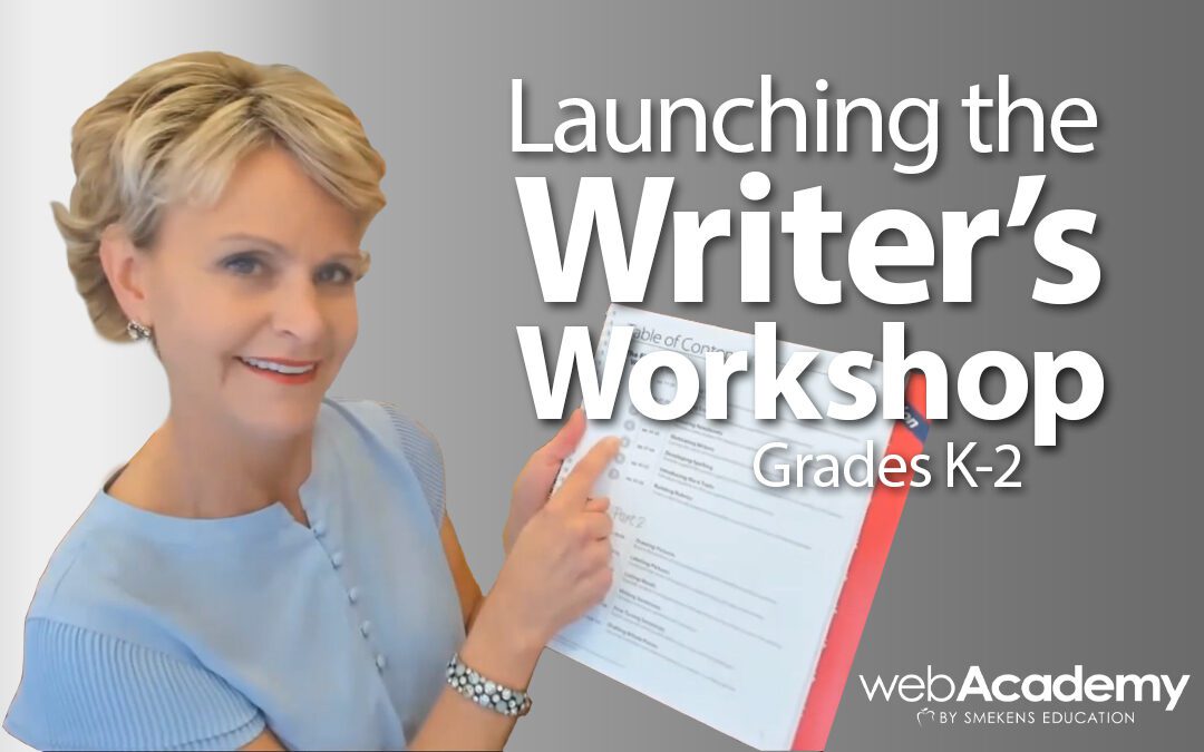 webAcademy | Launching the Writer’s Workshop: Grades K-2