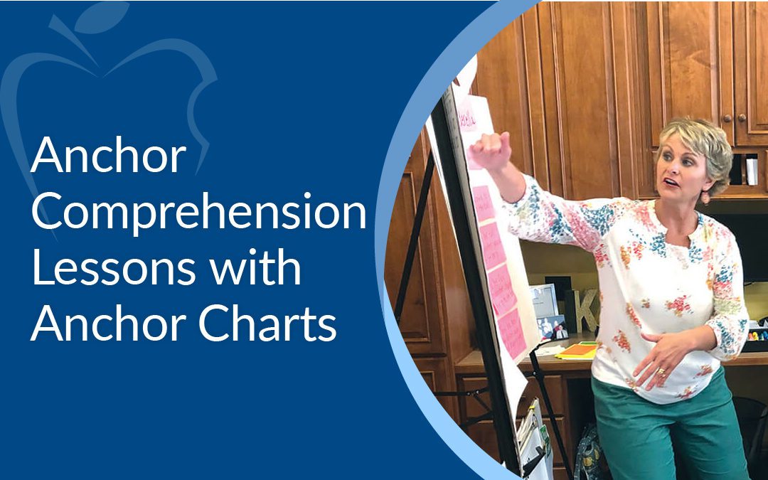 Webinar | Anchor Comprehension Lessons with Anchor Charts