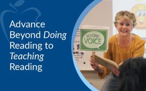 Webinar | Advance Beyond Doing Reading to Teaching Reading