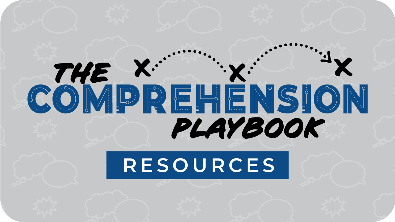 Comprehension Playbook Resources